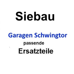 Garagen Schwingtor Ersatzteile zu Siebau